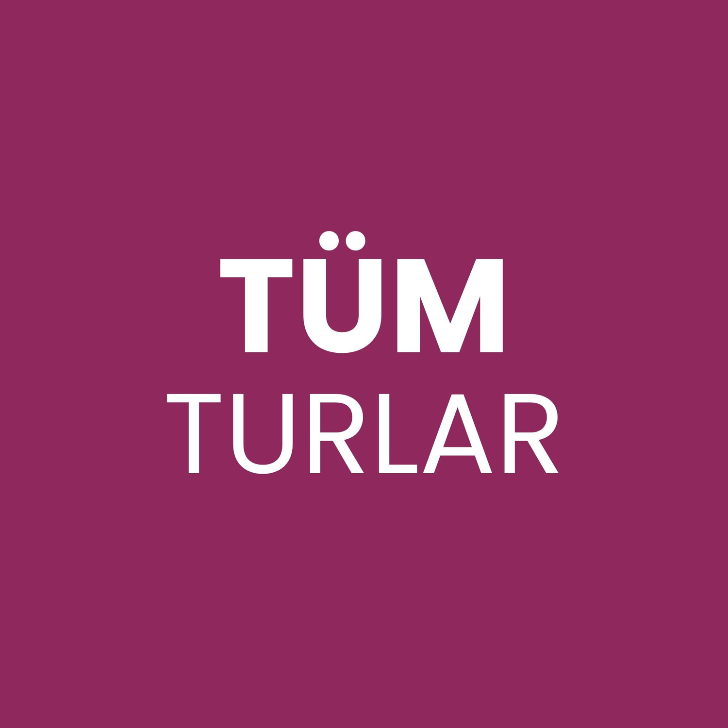 Tüm Turlar