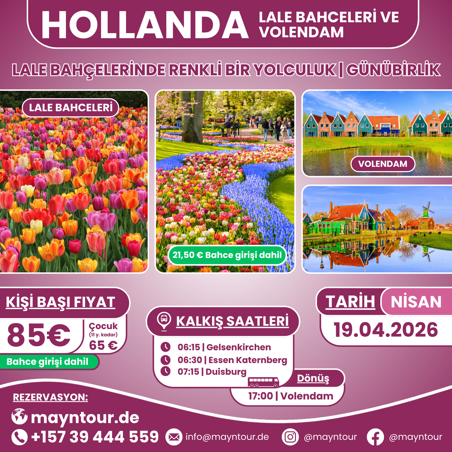 LALE BAHCELERİ & VOLENDAM - Hollanda | 19.04.2026 | 1 gün