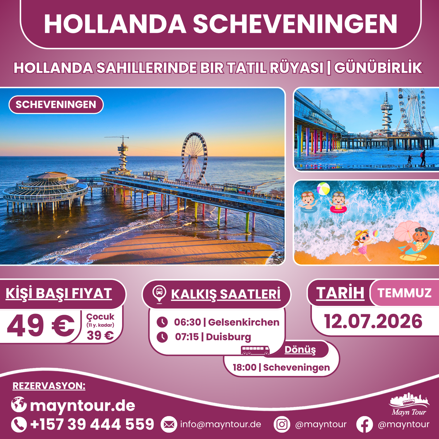 SCHEVENINGEN - Hollanda | 12.07.2026 | 1 gün