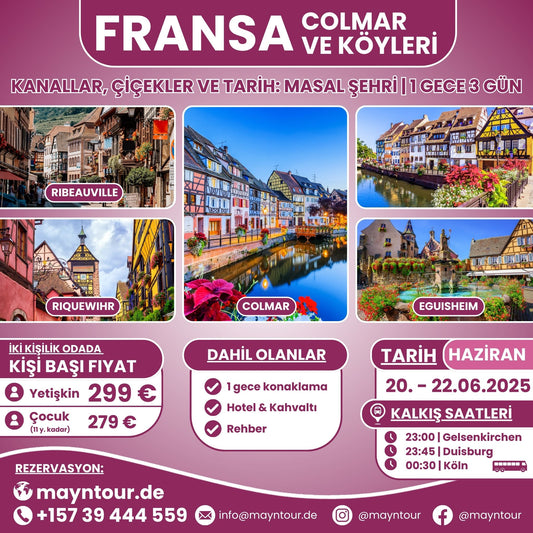 20-22.06.2025 tarihleri arasında MaynTour ile Fransa'nın Colmar ve köylerini keşfedin - 1 gece 3 gün süresince Alsas bölgesinin büyüleyici manzaraları ve tarihi köylerini gezip keşfedin.