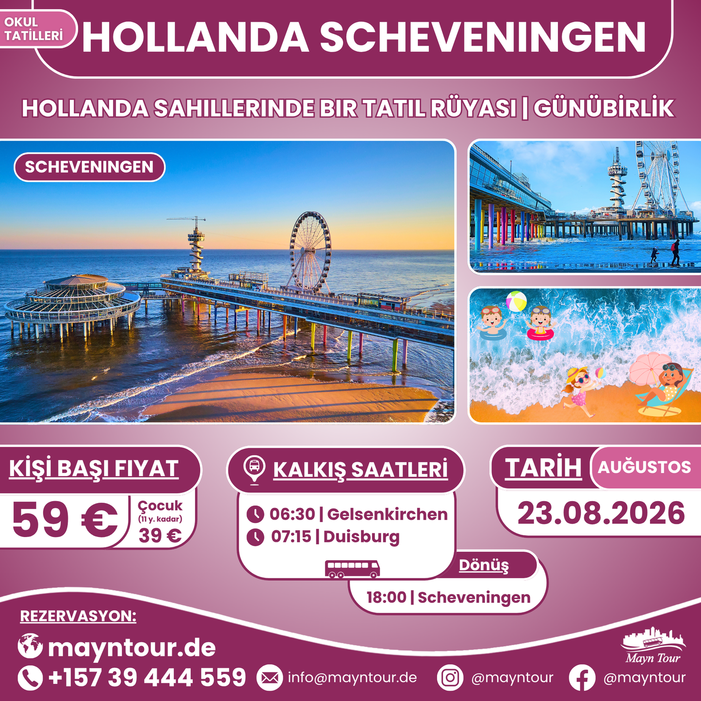 SCHEVENINGEN - Hollanda | 23.08.2026 | 1 gün