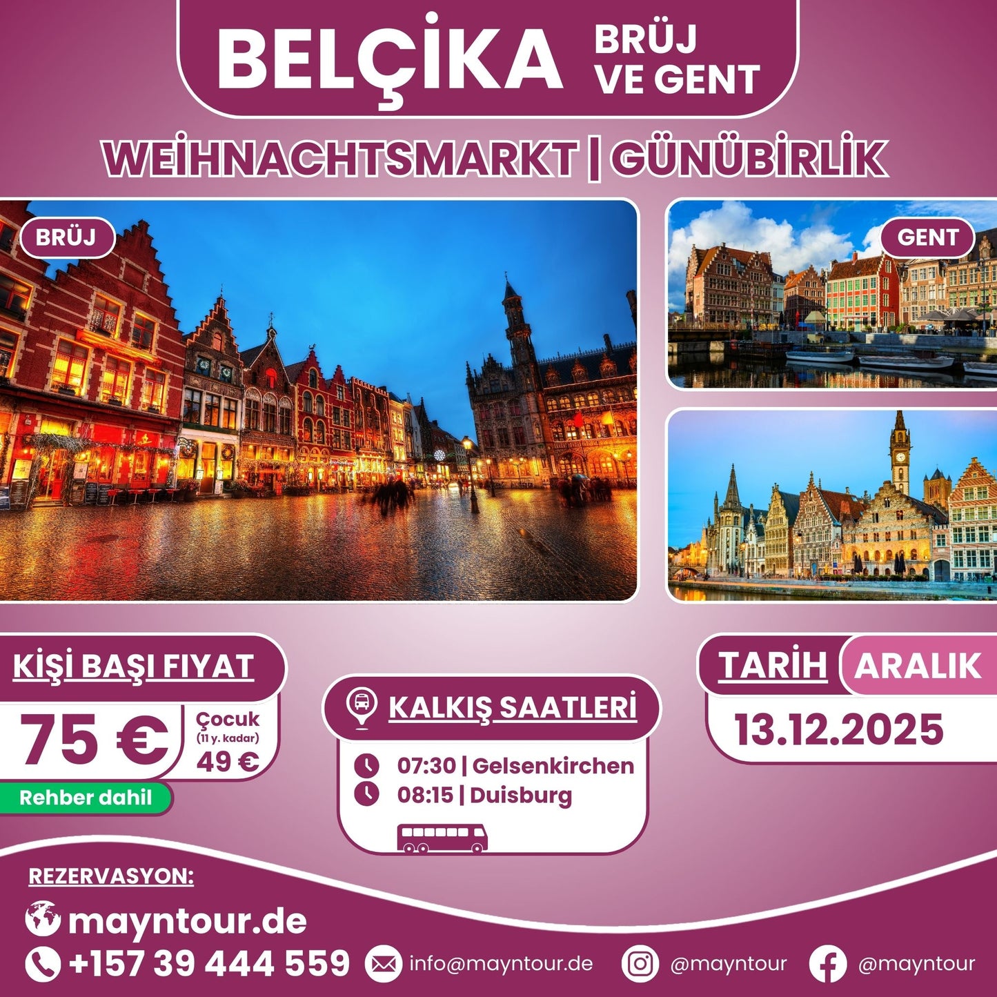 13.12.2025'te MaynTour ile Belçika'da Brügge ve Gent'teki Noel pazarlarını keşfedin - Renkli ışıklar, tarihi meydanlar ve sıcak atmosferle dolu 1 günlük gezi.